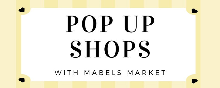 Text - Pop Up Shops with Mabel's Market